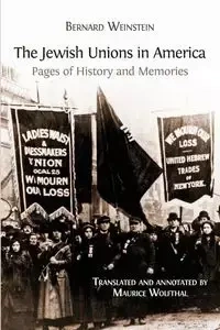 The Jewish Unions in America - Bernard Weinstein