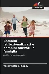 Bambini istituzionalizzati e bambini allevati in famiglia - Reddy Vasanthalaxmi