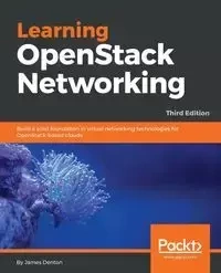 Learning OpenStack Networking - James Denton