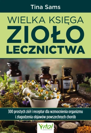 eBook Wielka księga ziołolecznictwa - Tina Sams epub mobi
