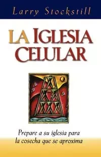 La Iglesia Celular  - Larry Stockstill