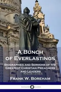 A Bunch of Everlastings - Frank W. Boreham