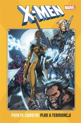 X-Men. Punkty zwrotne. Plan x-terminacji - praca zbiorowa