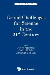 GRAND CHALLENGES FOR SCIENCE IN THE 21ST CENTURY - JAN WOUTER VASBINDER BALAZS GULYAS & JO