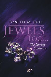 Jewels Too . . . - Reid Danette M.
