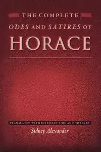 The Complete Odes and Satires of Horace - Horace