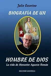 BIOGRAFÍA DE UN HOMBRE DE DIOS - Julio Estorino