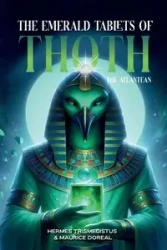 The Emerald Tablets of Toth The Atlantean - Trismegistus Hermes