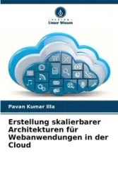 Erstellung skalierbarer Architekturen für Webanwendungen in der Cloud - Illa Pavan Kumar