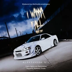 audiobook I Wanna Fall. Bright Side - Aleksandra Nil
