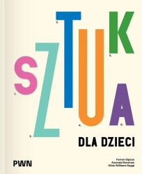 Sztuka dla dzieci - Ferren Gipson, Amanda Renshaw, Gilda Williams-Rug