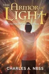 The Armor of Light - Charles A. Ness