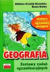 Geografia. Zestawy zadań egzaminacyjnych - Elżbieta Grzelak-Kostulska, Beata Kalwa