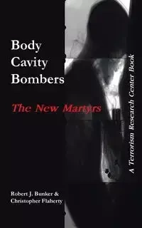 Body Cavity Bombers - Robert J. Bunker