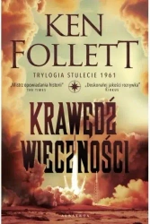 Trylogia Stulecie T.3 Krawędź wieczności - Ken Follett
