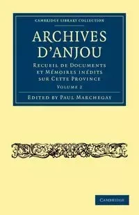 Archives D'Anjou - Volume 2 - Marchegay Paul Alexandre