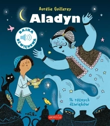 Aladyn. Bajka dźwiękowa - Aurlie Guillerey, Aurlie Guillerey, Paweł Pawlak