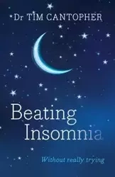 Beating Insomnia - Tim Cantopher