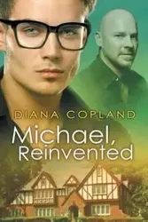 Michael, Reinvented - Diana Copland