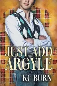 Just Add Argyle - Burn KC
