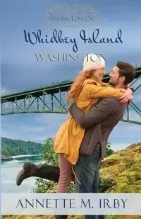Finding Love on Whidbey Island, Washington - Annette Irby M