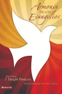 Armonia de los Evangelios = A Harmony of the Words and Words of Jesus Christ - Dwight Pentecost J.