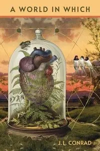 A World in Which - Conrad J.L.