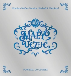 Mapy Uczuć. Powiedz, co czujesz - Cristina Nunez Pereira