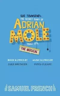 THE SECRET DIARY OF ADRIAN MOLE AGED 13 - Sue Townsend