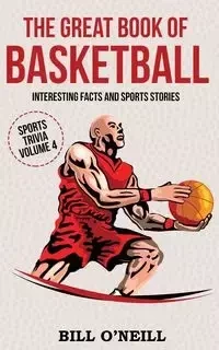 The Great Book of Basketball - Bill O'Neill