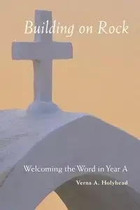 Welcoming the Word in Year a - Verna Holyhead