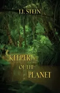 Keeper of the Planet - Stein J. J.