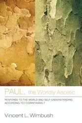 Paul, the Worldly Ascetic - Vincent L. Wimbush