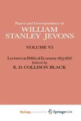 Papers and Correspondence of William Stanley Jevons - Jevons W S