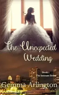 The Unexpected Wedding - Gemma Arlington