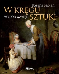 W kręgu sztuki. Wybór gawęd - Bożena Fabiani