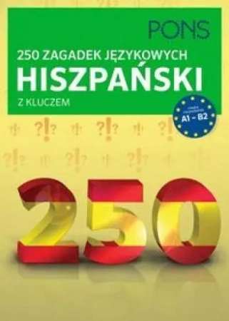 250 zagadek językowych. Hiszpański PONS - Ivan Reymondez Fernandez