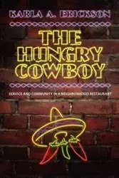 The Hungry Cowboy - Karla Erickson
