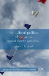 The Cultural Politics of Austerity - Bramall R.