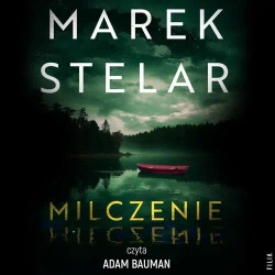 audiobook Milczenie - Marek Stelar
