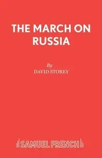 The March on Russia - David Storey