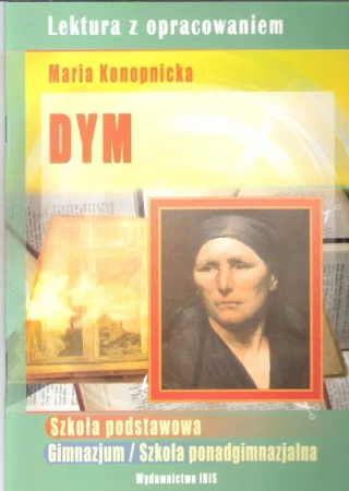 Dym - lektura z opracowaniem - Maria Konopnicka
