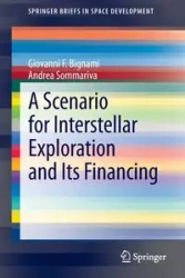 A Scenario for Interstellar Exploration and Its Financing - Giovanni F. Bignami