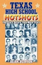 Texas High School Hotshots - Burton Alan