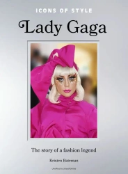 Icons of Style: Lady Gaga wer. angielska - Kristen Bateman