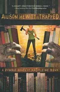 Allison Hewitt Is Trapped - Madeleine Roux