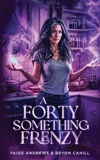 A Forty Something Frenzy - Paige Andrews