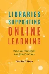 Libraries Supporting Online Learning - Christina Mune