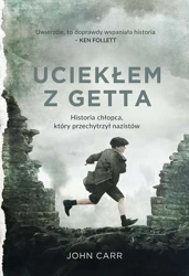Uciekłem z getta wyd. specjalne - John Carr