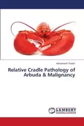 Relative Cradle Pathology of Arbuda & Malignancy - Thakor Nimeshsinh